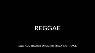 Reggae SQA Adv Higher Drum Kit Backing Track