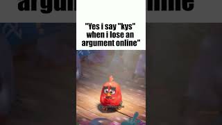 POV: You Say "kys" in an Argument