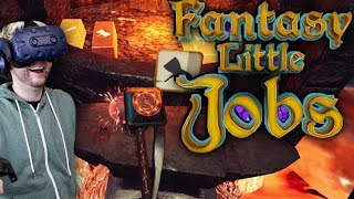 MEDIEVAL FANTASY CRAFTING IN VIRTUAL REALITY! | Fantasy Little Jobs Gameplay (HTC Vive VR)