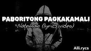 PABORITONG PAGKAKAMALI - Nateman (lyrics video)