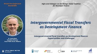 Intergovernmental Fiscal Transfers as Development Finance: Opportunities and Challenges (Jamie Boex)