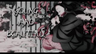 Nezuko「AMV」Young And Beautiful