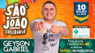 GEYSON GABRIEL | #LIVE SÃO JOÃO SOLIDÁRIO DO GG