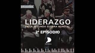 Liderazgo en la II Guerra Mundial | Con Palabras | Episodio 2