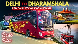 Delhi to Dharamshala by Bus | Ram Dalal Volvo 9600 Multiaxle Semi-Sleeper