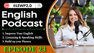 LEARN ENGLISH WITH PODCAST LESSON | English Podcast | Episode 23 | #podcast