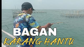 MANCING BAGAN KARANG HANTU || SERANG-BANTEN