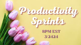 March 24th Productivity Sprints