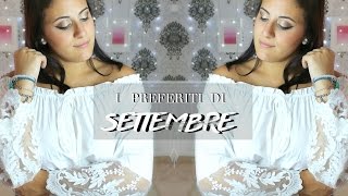 I PREFERITI DI SETTEMBRE: Makeup, Haircare, Vestiti... | Serena Wanders