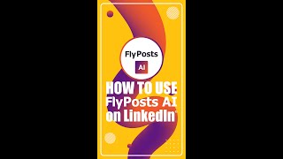 How to Use FlyPosts AI on LinkedIn | FlyMSG.io