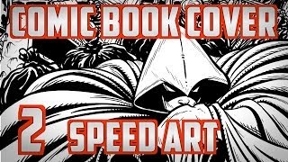 Comic Book Cover Speed Art Pt. 2