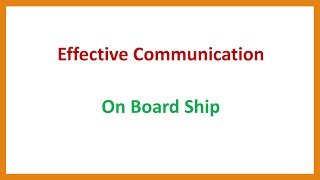 Effective Communication on Board Ship