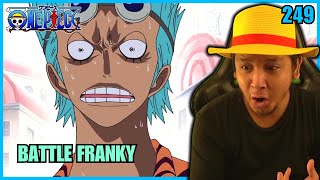 🚢 BATTLE FRANKY... 🚢 | One Piece - Episode 249 | Reaction