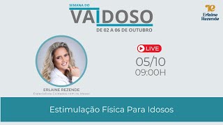 Semana do Vai-Idoso - Estimulação Física para idosos, com Erlaine Rezende