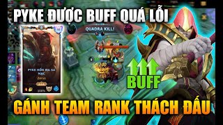 [LMHT Tốc Chiến] Pyke Được Buff Quá Lỗi Gánh Cả Team Rank Thách Đấu