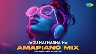 Jadu Hai Nasha Hai - Amapiano Mix | Shreya Ghoshal | DJ Harshit Shah & DJ MHD IND