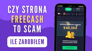 CZY STRONA FREECASH TO SCAM - Ile na niej zarobiłem - WYPŁACAM