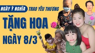 Tặng Hoa Ngày 8 Tháng 3 Cho Những Phụ Nữ Xung Quanh Ta | Trúc An TV