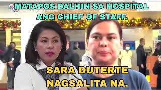 MATAPOS DALHIN SA HOSPITAL ANG CHIEF OF STAFF. SARA DUTERTE NAGSALITA NA...