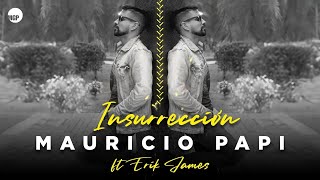 Mauricio Papi | Insurrección | Music MGP