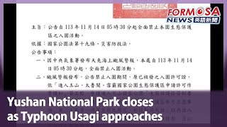 Yushan National Park closes as Typhoon Usagi approaches｜Taiwan News