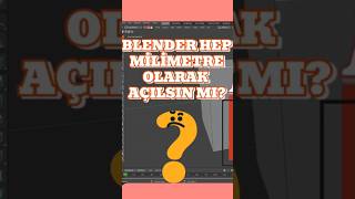 BLENDER 3D PROGRAMINIZ ARTIK VARSAYILAN OLARAK MİLİMETRE ÖLÇÜ BİRİMİNDE AÇILACAK ❕❕❕