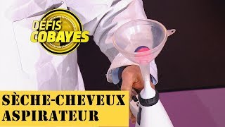 Le sèche-cheveux retourné - Défis Cobayes - France 4