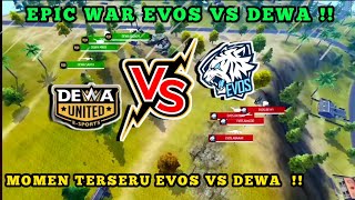 MOMEN EPIC WAR EVOS DIVINE VS DEWA ESPORT MOMEN TIDAK TERLUPAKAN !!