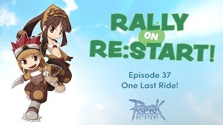 Rally on RE:START Ep 37 - One Last Ride!