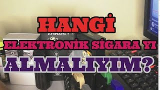 HANGİ ELEKTRONİK SİGARAYI ALMALIYIM? ÖNERİ 2023