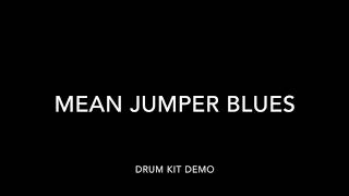 Mean Jumper Blues Drum Kit Demo