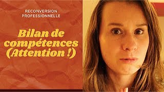 Bilan de compétences (ATTENTION !)