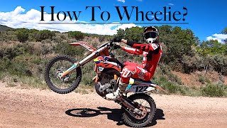 Learn How To Ride A Wheelie On Dirt Bike For Beginners!