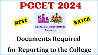 PGCET 2024 | Documents Required for Reporting to the College PGCET 2024 | PGCET 2024 Updates