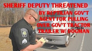 #DOGMAN, SHERIFF DEPUTY WARNED BY REPTILIAN GOV'T AGENT FOR STOPPING GOV'T TRACTOR TRAILER W/ DOGMAN