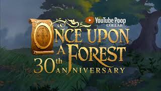 [YTP] Once Upon A Forest: 30th Anniversary Collab (Announcement & Entry Preview)