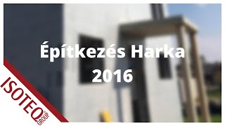 Építkezés Harka 2016