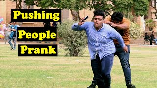 Pushing People Prank | Pranks In Pakistan | Humanitarians Mini