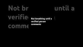 #memes #verified #breathing