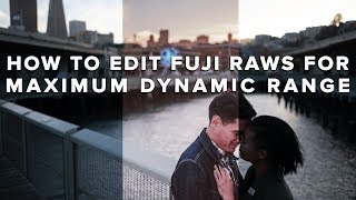 HOW to EDIT FUJI RAW Files in Lightroom for MAXIMUM DYNAMIC RANGE