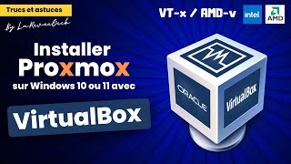 Installer Proxmox sur Virtualbox et débloquer VT-x / AMD-v sur VirtualBox ! Tutoriel complet