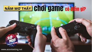 Giải mã ý nghĩa giấc mơ thấy chơi game và con số may mắn | Asianbetting.net