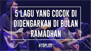 5 Lagu yang cocok di dengarkan di bulan Ramadhan