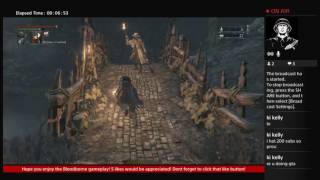 Bloodborne To Cainhurst Castle! 2 hour blood borne live-stream! enjoy