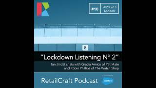 RetailCraft 18 - Lockdown with Gracia Amico of Pet Mate and Robin Phillips of The Watch Shop