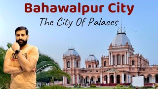 Bahawalpur City Tour - Noor Mahal K Ander Ki Haqeeqat | The City Of Palaces | Punjab | Pakistan