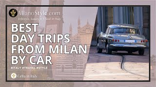 Best Day trips from Milan by Car