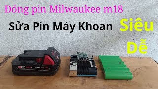 sửa đóng pin Milwakee m18 #đóng pin máy khoan #pin makita