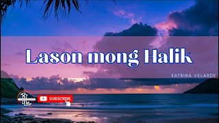 Lason mong Halik - Katrina Velade