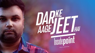 Darr Ke Aage Jeet Hai !  #InsidePoint Ep3 - Fear and Emotion